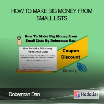 Doberman Dan - How To Make Big Money From Small Lists