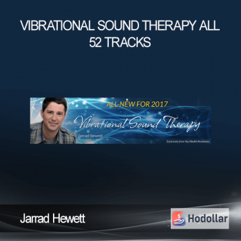 Jarrad Hewett - Vibrational Sound Therapy - All 52 Tracks