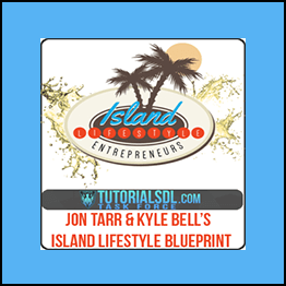 Jon Tarr & Kyle Bell's - Island Lifestyle Blueprint