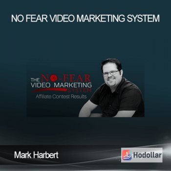 Mark Harbert - No Fear Video Marketing System