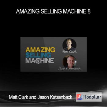 Matt Clark and Jason Katzenback – Amazing Selling Machine 8