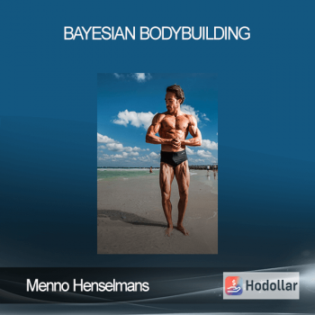 Menno Henselmans – Bayesian Bodybuilding