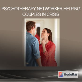 Psychotherapy Networker – Helping Couples in Crisis