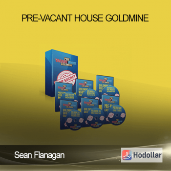 Sean Flanagan - Pre-Vacant House Goldmine