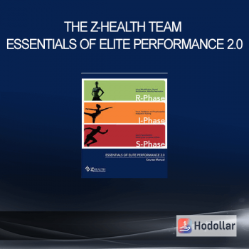 The Z-Health Team - Essentials of Elite Performance 2.0