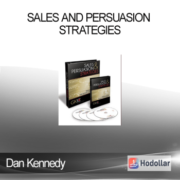 Dan Kennedy - Sales and Persuasion Strategies