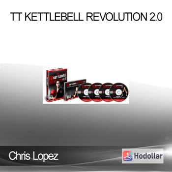 Chris Lopez - TT Kettlebell Revolution 2.0