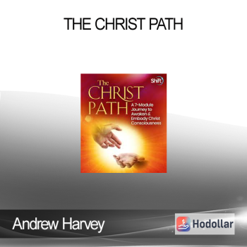 Andrew Harvey - The Christ Path
