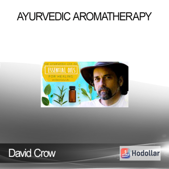 David Crow - Ayurvedic Aromatherapy