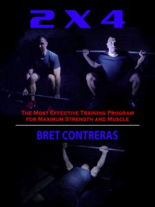 Bret Contreras's 2x4 Maximum Strenght Program