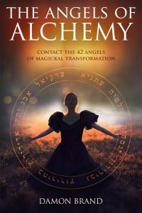 Damon Brand - The Angels of Alchemy Contact the 42 Angels of Magickal Transformation