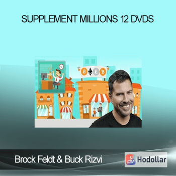 Brock Feldt & Buck Rizvi - Supplement Millions 12 DVDs