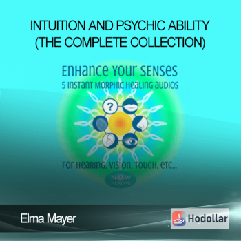 Elma Mayer – Intuition and Psychic Ability (The Complete Collection)