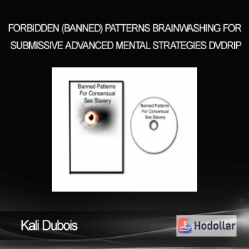 Kali Dubois – Forbidden (Banned) Patterns Brainwashing for Submissive Advanced Mental Strategies DVDRip