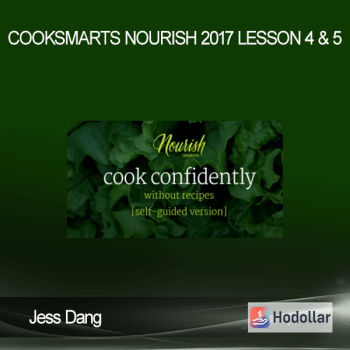 Jess Dang - CookSmarts Nourish 2017 Lesson 4 & 5