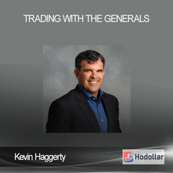 Kevin Haggerty – Trading With The Generals