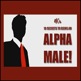 Matt Cross - M’s Ten Secrets To Being An Alpha Male