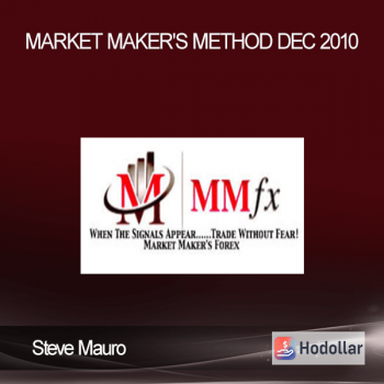 Steve Mauro - Market Maker's Method Dec 2010