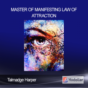 Talmadge Harper - Master of Manifesting Law of Attraction