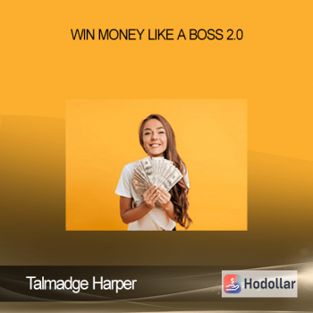 Talmadge Harper - Win Money Like A Boss 2.0