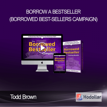 Todd Brown - Borrow a Bestseller (Borrowed Best-Sellers Campaign)