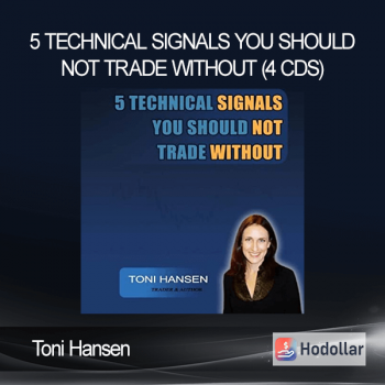 Toni Hansen - 5 Technical Signals You Should Not Trade Without (4 CDs)
