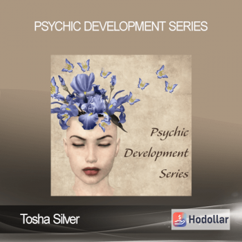 Tosha Silver - Psychic Development Series