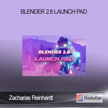 Zacharias Reinhardt - BLENDER 2.8 LAUNCH PAD