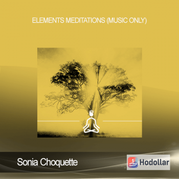 ​ Sonia Choquette - Elements Meditations (Music Only)