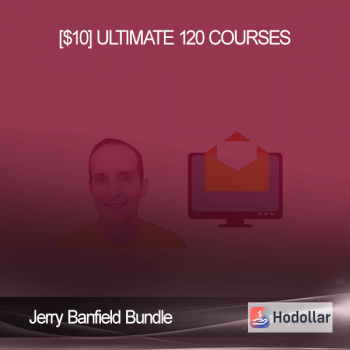 [$10] Ultimate 120 Courses - Jerry Banfield Bundle