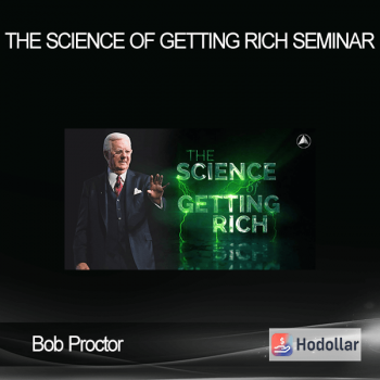 Bob Proctor - The Science of Getting Rich Seminar