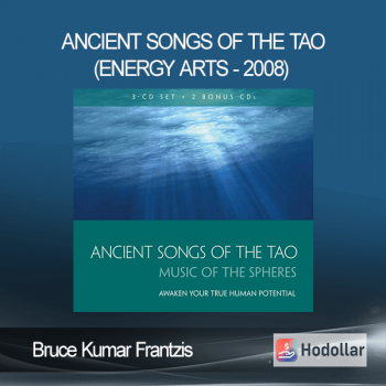 Bruce Kumar Frantzis - Ancient Songs Of The Tao (Energy Arts - 2008)