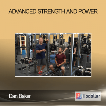 Dan Baker - Advanced Strength and Power