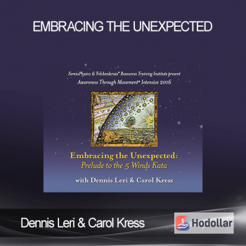 Dennis Leri & Carol Kress - Embracing the Unexpected