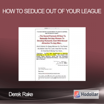 Derek Rake - How To Seduce Out Of Your League