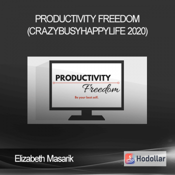 Elizabeth Masarik - Productivity Freedom (CrazyBusyHappyLife 2020)