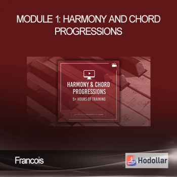Francois - Module 1: Harmony and Chord Progressions