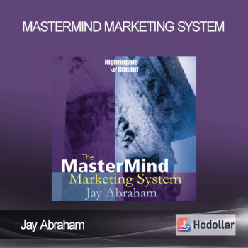 Jay Abraham - Mastermind Marketing System