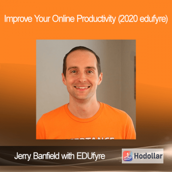 Jerry Banfield with EDUfyre - Improve Your Online Productivity (2020 edufyre)