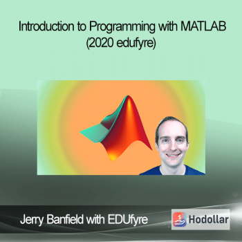 Jerry Banfield with EDUfyre - Introduction to Programming with MATLAB (2020 edufyre)
