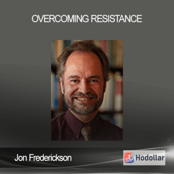 Jon Frederickson - Overcoming Resistance