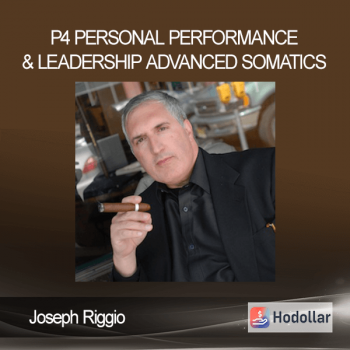 Joseph Riggio - P4 - Personal Performance & Leadership - Advanced Somatics