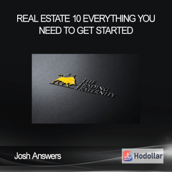Josh Answers - Real Estate 101 - EVERYTHING You Need To Get STARTED