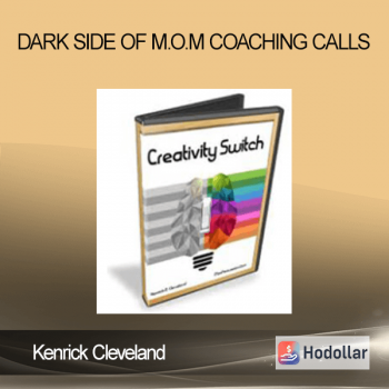 Kenrick Cleveland - Dark Side of M.O.M Coaching Calls