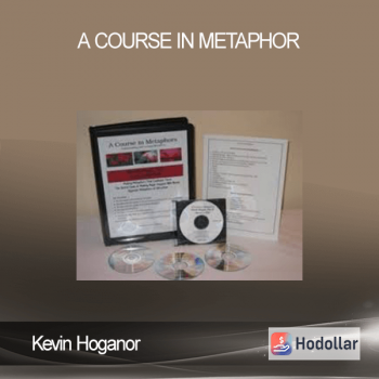 Kevin Hogan - A Course in Metaphor
