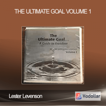 Lester Levenson – The Ultimate Goal Volume 1