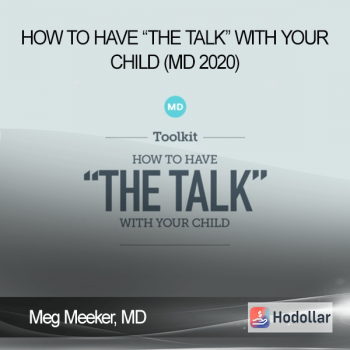 Meg Meeker, MD - How to Have “The Talk” With Your Child (MD 2020)