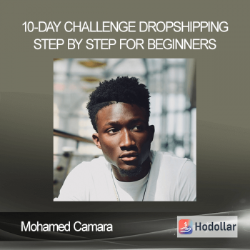 Mohamed Camara - 10-Day Challenge - Dropshipping Step By Step For Beginners