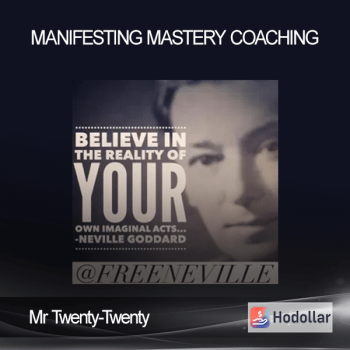 Mr Twenty-Twenty - Manifesting Mastery Coaching