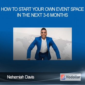 Nehemiah Davis - How to start your own event space in the next 3-6 months